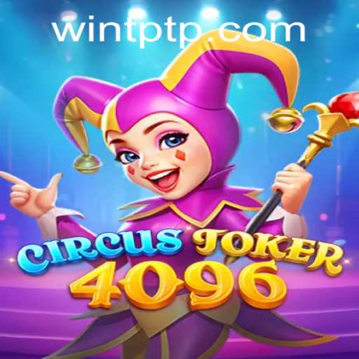 Exploring the World of CircusJoker4096: A Thrilling New Adventure in Gaming