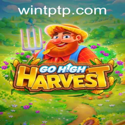 Discover the Dynamic World of GoHighHarvest: An In-Depth Guide